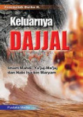 Keluarnya Dajjal : Imam Mahdi, Ya'juj-Ma'juj dan Nabi Isa bin Maryam