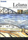 LELANA JIWA - JIWA YANG PULANG