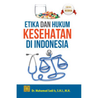 ETIKA dan HUKUM KESEHATAN DI INDONESIA
