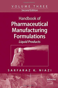 HANDBOOK OF PHARMACEUTICAL MANUFACTURING FORMULATIONS (LIQUID PRODUCT)