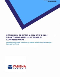 PETUNJUK PRAKTIS APLIKATIF RINCI PRAKTIKUM ANALISIS FARMASI KONVENSIONAL