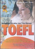 TOEFL Memahami Struktur dan Tata Bahasa : 16 Rahasia Lulus Ujian TOEFL = Structure and Written Expression