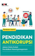 PANDUAN INSERSI PENDIDIKAN ANTIKORUPSI DALAM MATA KULIAH PENDIDIKAN KEWARGANEGARAAN